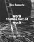 Reinartz, D: work comes out of work