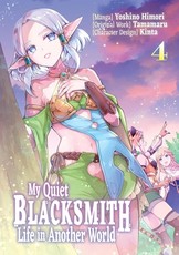 My Quiet Blacksmith Life in Another World: Volume 4 (Manga)