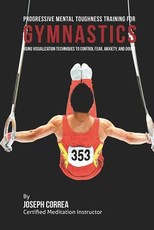 Progressive Mental Toughness Training for Gymnastics