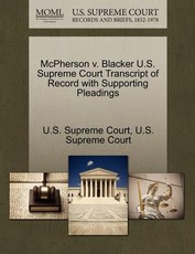 McPherson V. Blacker U.S. Supreme Court Transcript of Record with Supporting Pleadings