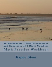 30 Worksheets - Find Predecessor and Successor of 1 Digit Numbers