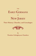 Early Germans of New Jersey, Their History, Churches and Genealogies
