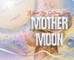 Mother Moon
