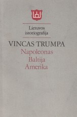 Napoleonas. Baltija. Amerika