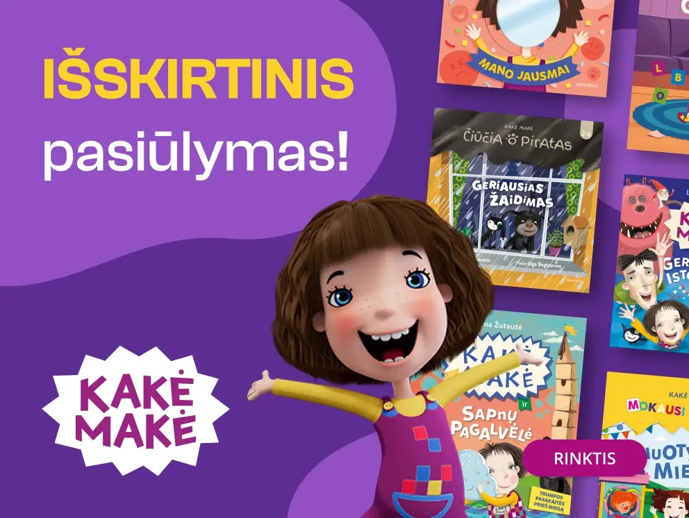 KAKĖ MAKĖ knygos ir žaislai pigiau!