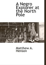 A Negro Explorer at the North Pole