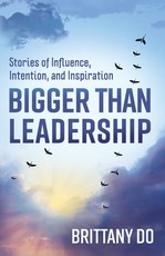 Bigger Than Leadership