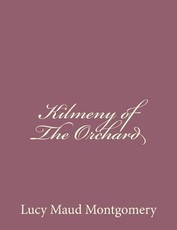 Kilmeny of The Orchard