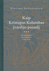 Kaip Kristupas Kolumbas įvardijo pasaulį: derybų diskursas laivo žurnaluose (1492-1504)