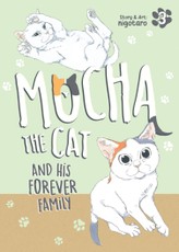 Mocha the Cat and His Forever Family Vol. 3