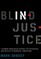 Blind Injustice