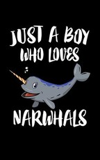 Just A Boy Who Loves Narwhals