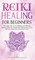 Reiki Healing for Beginners