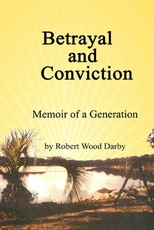 Betrayal and Conviction, Memory of a Generation