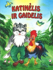 Katinėlis ir gaidelis: pagal Vincą Pietarį