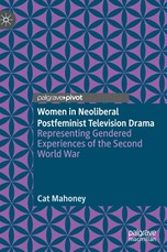 Women in Neoliberal Postfeminist Television Drama