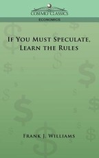 If You Must Speculate, Learn the Rules