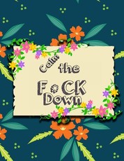 Calm the F * ck Down