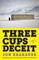Three Cups of Deceit