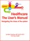 Healthcare, The User's Manual