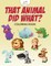 That Animal Did What? Coloring Book