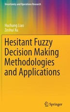 Hesitant Fuzzy Decision Making Methodologies and Applications
