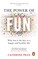 The Power of Fun