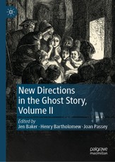 New Directions in the Ghost Story, Volume II