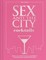 Sex and the City Cocktails