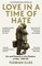 Illies, F: Love in a Time of Hate