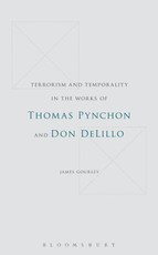 Terrorism and Temporality in the Works of Thomas Pynchon and Don DeLillo