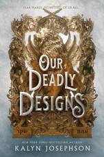 Our Deadly Designs