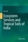 Ecosystem Services and Tropical Soils of India
