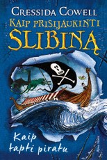 Kaip prisijaukinti slibiną 2. Kaip tapti piratu