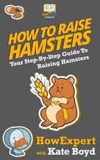 How To Raise Hamsters