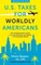 U.S. Taxes for Worldly Americans