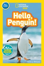 Williams, K: Hello, Penguin! (National Geographic Kids Reade