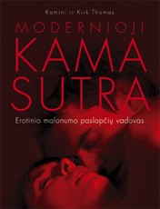 Modernioji Kama Sutra. Erotinio malonumo paslapčių vadovas