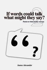 If words could talk what might they say? Poems to whom it may concern 2nd series