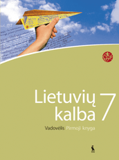 Lietuvių kalba. Vadovėlis 7 klasei. Pirmoji knyga (serija „Šok“)