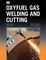 Oxyfuel Gas Welding and Cutting