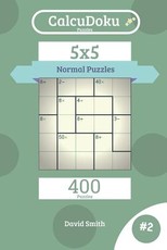 Calcudoku Puzzles - 400 Normal Puzzles 5x5 Vol.2