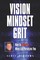 Vision Mindset Grit: How To Stand Up When Life Paralyzes You