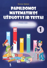 Papildomos matematikos užduotys ir testai III klasei. 1-asis sąsiuvinis