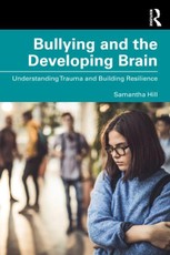 Bullying and the Developing Brain