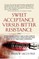 Sweet Acceptance Versus Bitter Resistance
