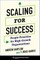 Scaling for Success