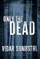 Only the Dead