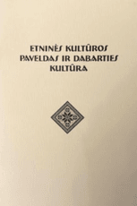 Etninės kultūros paveldas ir dabarties kultūra
