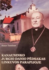 Kanauninko Jurgio Danio pėdsakas Linkuvos parapijoje